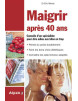 Maigrir après 40 ans Docteur Ménat